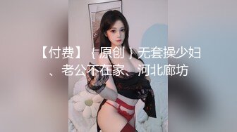 【新片速遞】&nbsp;&nbsp;⚫️⚫️海角PUA大神【摘星的鱼】专搞在校学生妹，成功入手00后小骚妹，日常各种淫荡自拍及约炮[1610M/MP4/50:56]