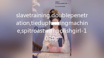 slavetraining.doublepenetration,tiedupfuckingmachine,spitroastwithpolishgirl-1080p