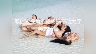 贵在真实，女人坑女人！洗浴场女士区内部曝光，少女少妇环肥燕瘦，眼镜少妇极品大乳晕吊钟巨乳，罕见阴毛长到小肚子上