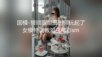 【爆乳网红??反差性爱】极品身材爆乳秘书网红『卡莉』最新露出性爱自拍 和男友激操性爱 乳浪翻滚 高清720P原版