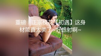 漂亮大奶美眉被健壮肌肉小哥哥无套输出 操的奶子哗哗 口爆吃精