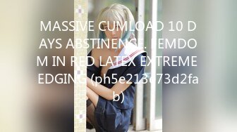 MASSIVE CUMLOAD 10 DAYS ABSTINENCE. FEMDOM IN RED LATEX EXTREME EDGING (ph5e213e73d2fab)