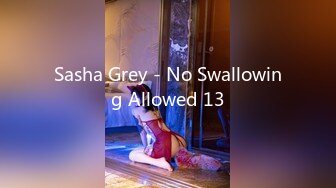 Sasha Grey - No Swallowing Allowed 13